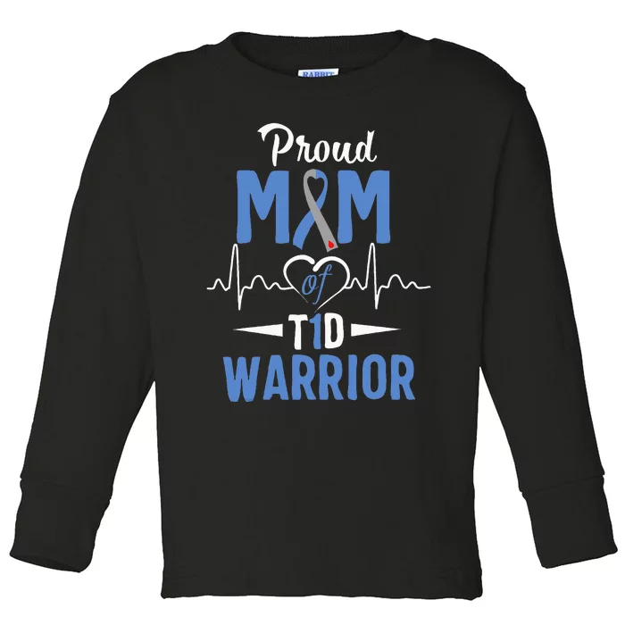 T1D Proud Mom Diabetes Awareness Type 1 Insulin Pancreas Toddler Long Sleeve Shirt