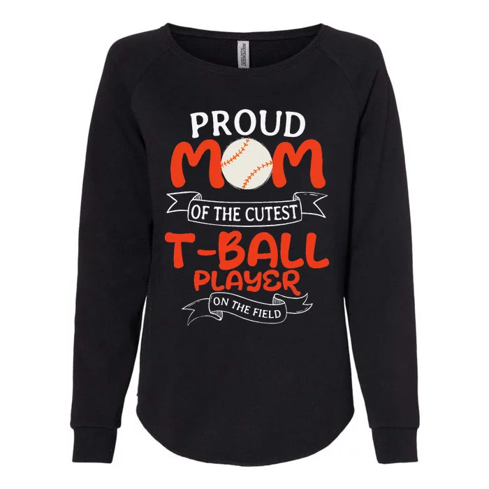 Teeball Proud Mom Teeball Player Team Sport MotherS Day Womens California Wash Sweatshirt