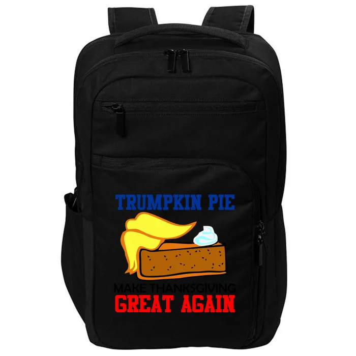 Trumpkin Pie Make Thanksgiving Great Again Funny Trump Gift Impact Tech Backpack