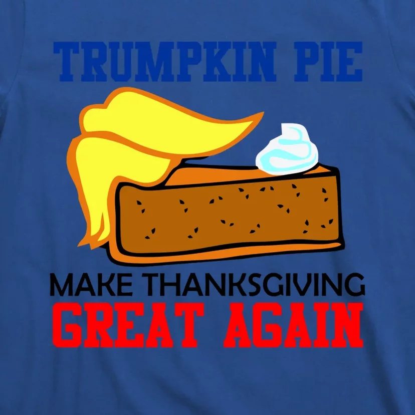 Trumpkin Pie Make Thanksgiving Great Again Funny Trump Gift T-Shirt