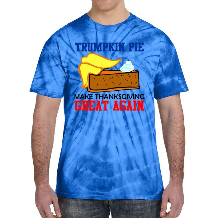 Trumpkin Pie Make Thanksgiving Great Again Funny Trump Gift Tie-Dye T-Shirt