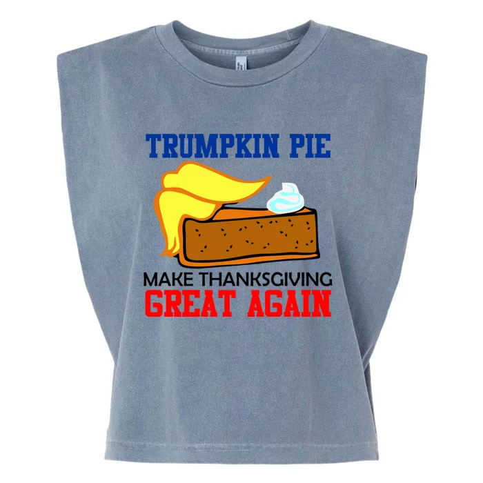 Trumpkin Pie Make Thanksgiving Great Again Funny Trump Gift Garment-Dyed Women's Muscle Tee