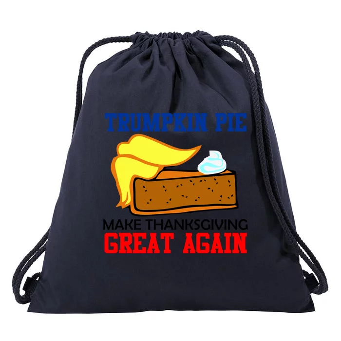 Trumpkin Pie Make Thanksgiving Great Again Funny Trump Gift Drawstring Bag