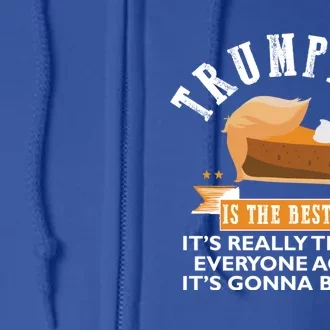 Trumpkin Pie Make Thanksgiving Great Again Meaningful Gift Full Zip Hoodie