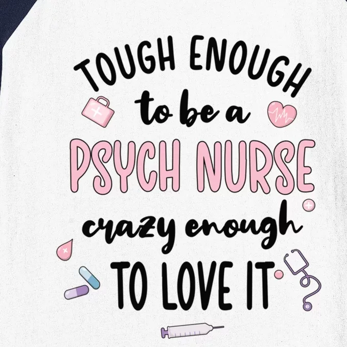 Tough Psych Nurse Psychiatric Nurse Cool Gift Baseball Sleeve Shirt