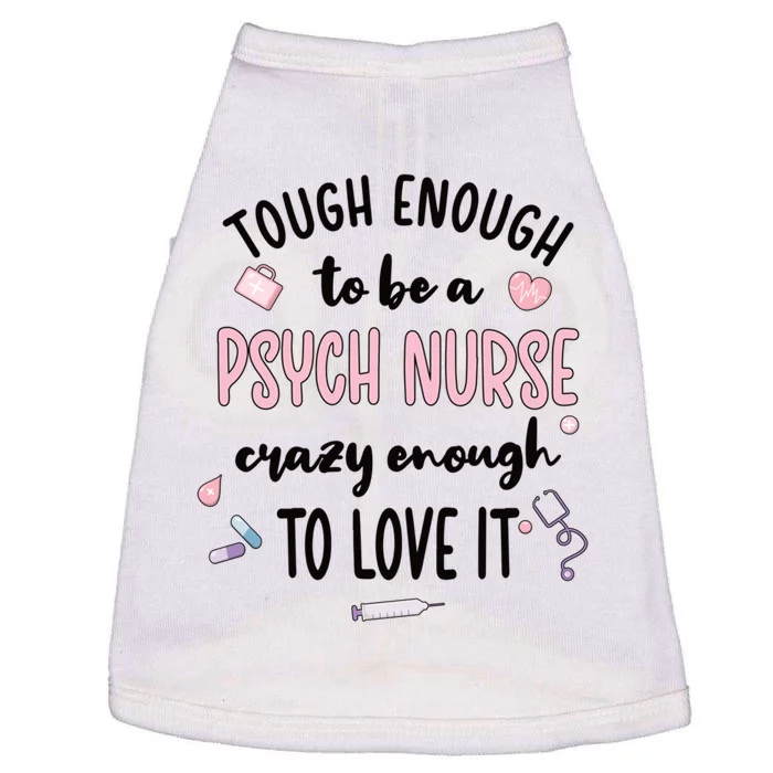 Tough Psych Nurse Psychiatric Nurse Cool Gift Doggie Tank