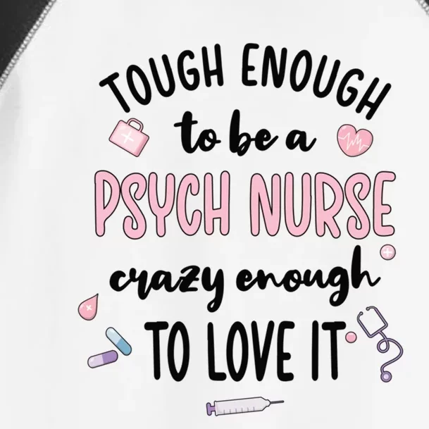 Tough Psych Nurse Psychiatric Nurse Cool Gift Toddler Fine Jersey T-Shirt