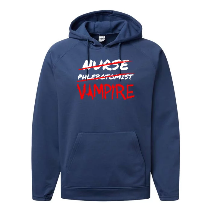 Travel Phlebotomist Nurse Vampire Funny Phlebotomist Funny Gift Performance Fleece Hoodie