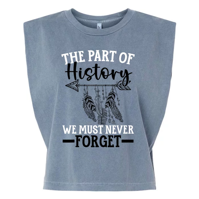 The Part Of History We Never Forget Orange Day Indigenous Garment-Dyed Women's Muscle Tee