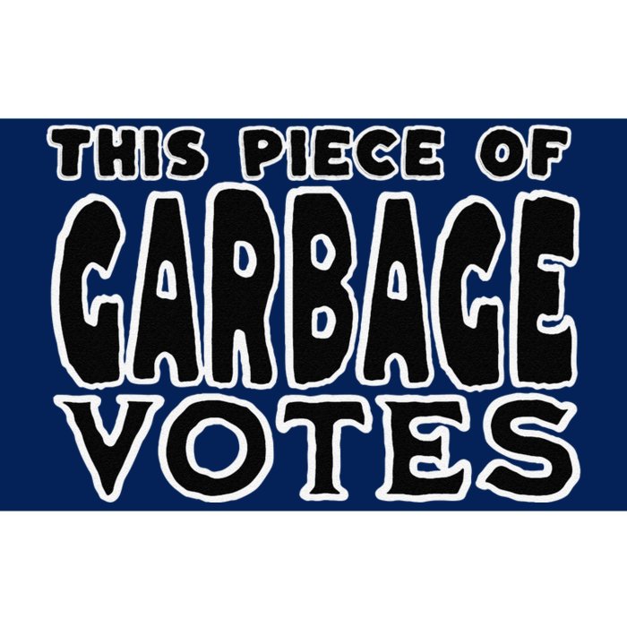 This Piece Of Garbage Votes Sarcastic Political Statement Bumper Sticker