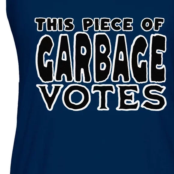 This Piece Of Garbage Votes Sarcastic Political Statement Ladies Essential Flowy Tank