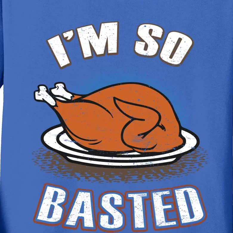 Thanksgiving Party Outfit Funny I'm So Basted Cool Gift Kids Long Sleeve Shirt