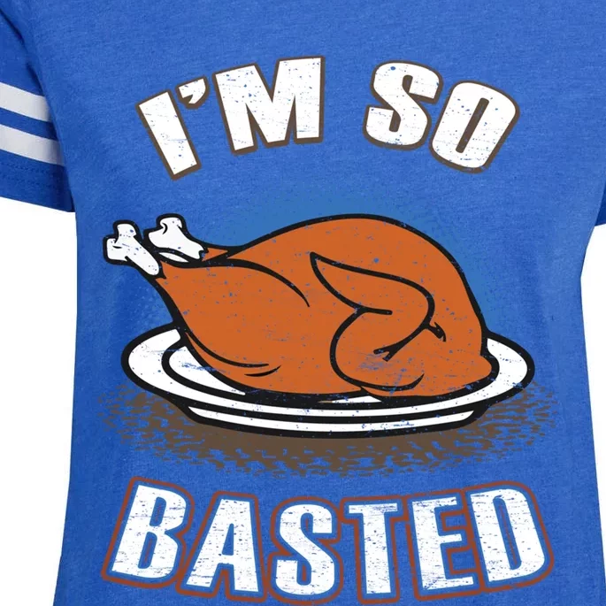 Thanksgiving Party Outfit Funny I'm So Basted Cool Gift Enza Ladies Jersey Football T-Shirt