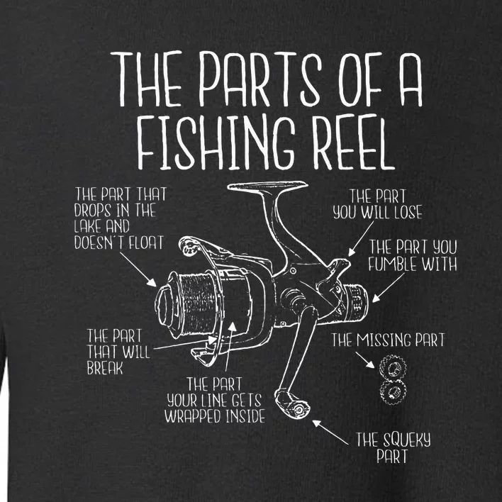 The Parts Of A Fishing Reel Funny Fishing Fisherman Humor Toddler Sweatshirt