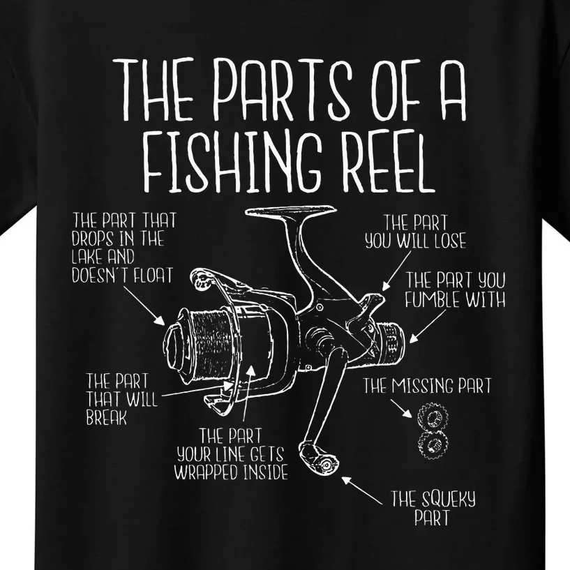 The Parts Of A Fishing Reel Funny Fishing Fisherman Humor Kids T-Shirt