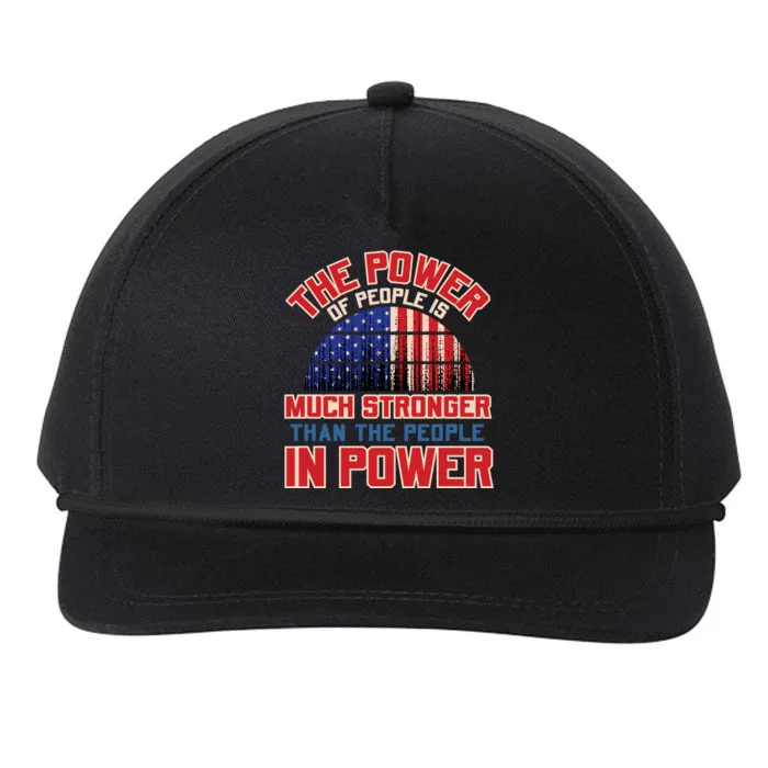 The Power Of People Is Much Stronger Than The People In Power Political Slogan Snapback Five-Panel Rope Hat