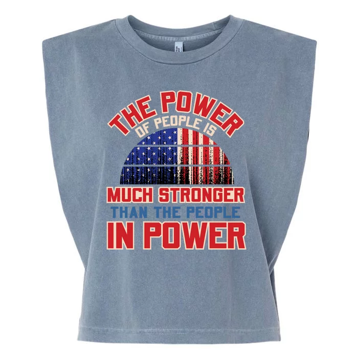 The Power Of People Is Much Stronger Than The People In Power Political Slogan Garment-Dyed Women's Muscle Tee