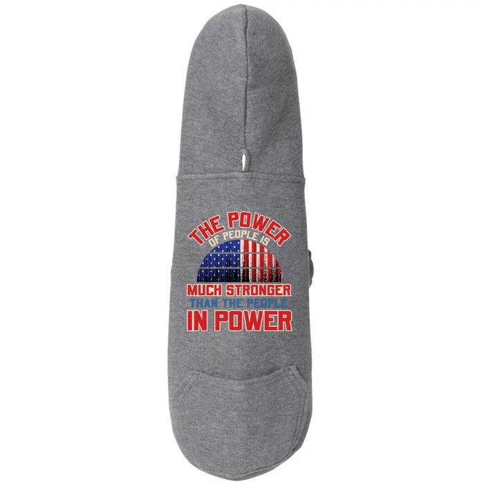 The Power Of People Is Much Stronger Than The People In Power Political Slogan Doggie 3-End Fleece Hoodie