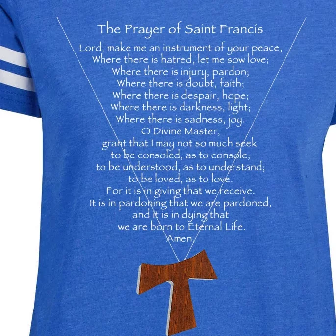 The Prayer Of St. Francis And Tau Cross Enza Ladies Jersey Football T-Shirt