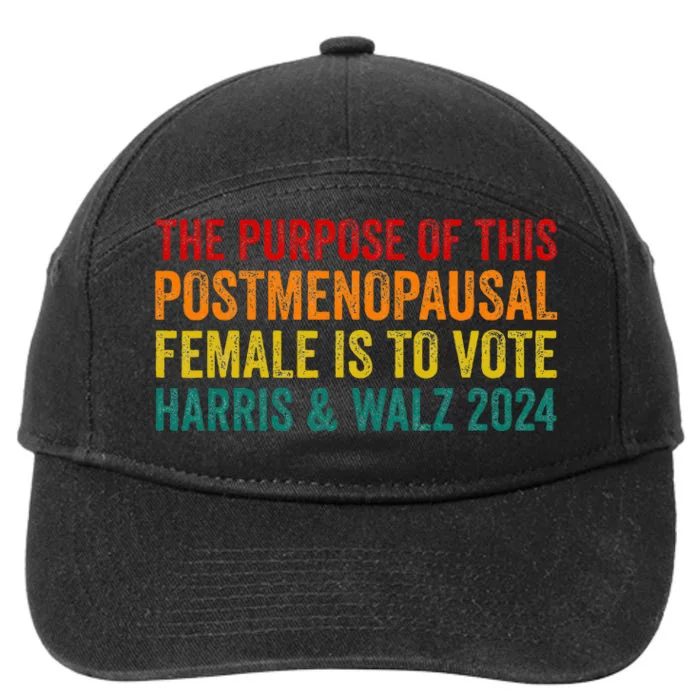 The Purpose Of This Post Opausal Female Harris Walz 24 7-Panel Snapback Hat