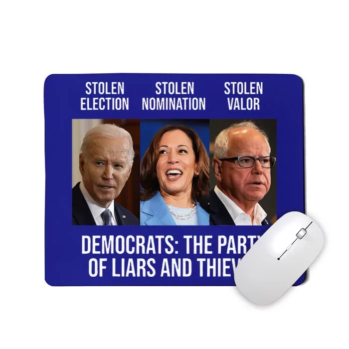 The Party Of Liars And Thieves Anti Biden Harris Walz Mousepad