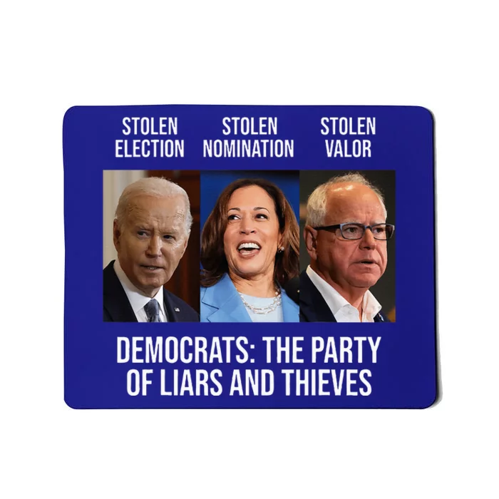 The Party Of Liars And Thieves Anti Biden Harris Walz Mousepad