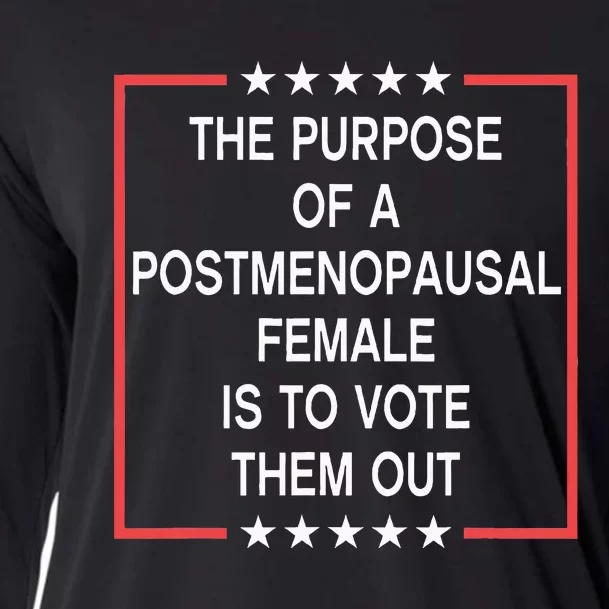 The Purpose Of A Postmenopausal Female Is To Vote Them Out Cooling Performance Long Sleeve Crew