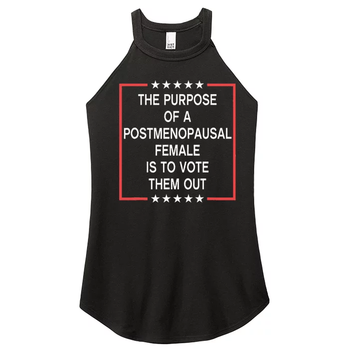 The Purpose Of A Postmenopausal Female Is To Vote Them Out Women’s Perfect Tri Rocker Tank