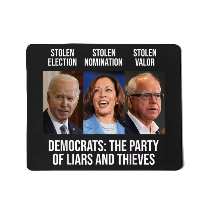 The Party Of Liars And Thieves Anti Biden Harris Walz Mousepad