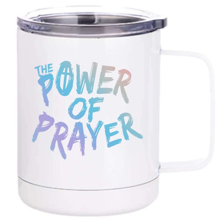 The Power Of Prayer Gift National Day Of Prayer Event Gift Funny Gift Front & Back 12oz Stainless Steel Tumbler Cup