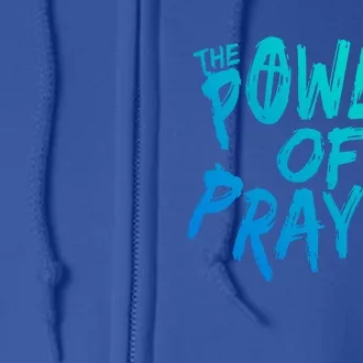 The Power Of Prayer Cool Gift National Day Of Prayer Event Gift Cute Gift Full Zip Hoodie