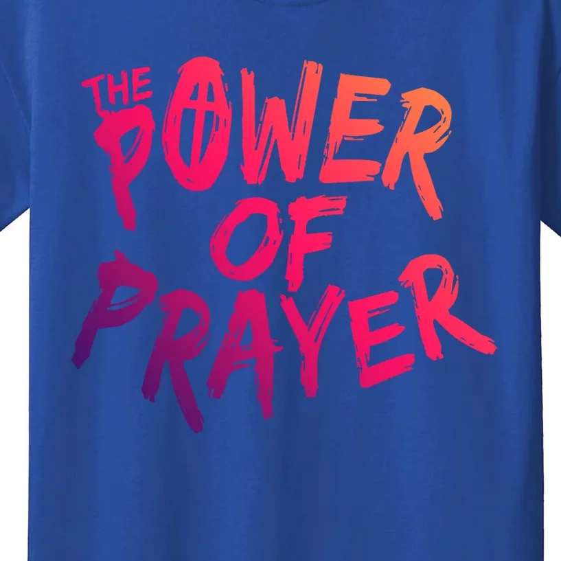 The Power Of Prayer Gift National Day Of Prayer Event Gift Meaningful Gift Kids T-Shirt