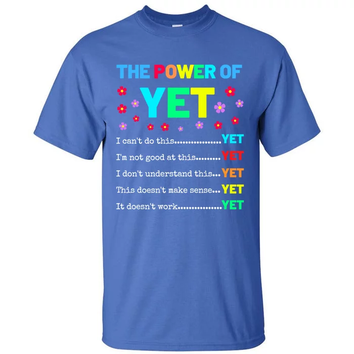 The Power Of Yet Positive Vibes Inspirational Teacher Quote Great Gift Tall T-Shirt