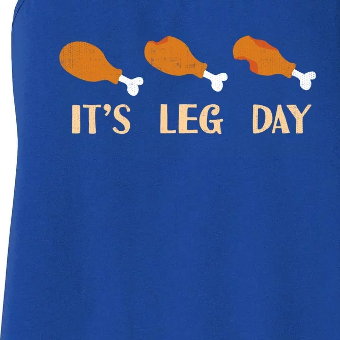 Thanksgiving Party Outfit Funny Its Leg Day Gift Women's Racerback Tank