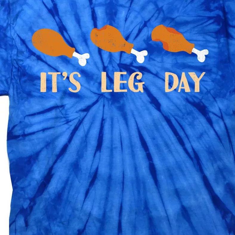 Thanksgiving Party Outfit Funny Its Leg Day Gift Tie-Dye T-Shirt