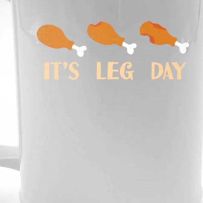 Thanksgiving Party Outfit Funny Its Leg Day Gift Front & Back Beer Stein