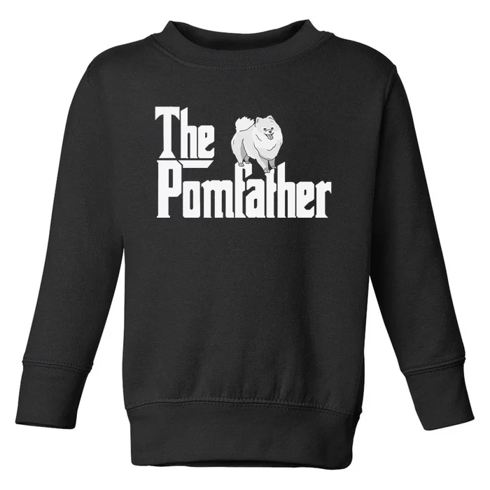 The Pomfather - Pom Father Funny Dog Dad Pomeranian Lover Toddler Sweatshirt