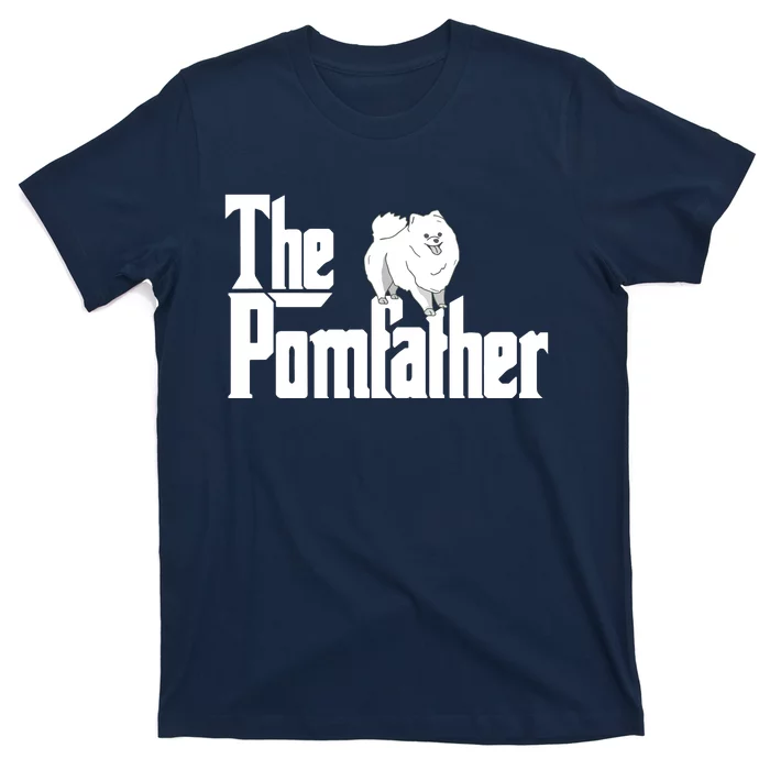 The Pomfather Pom Father Funny Dog Dad Pomeranian Lover T-Shirt