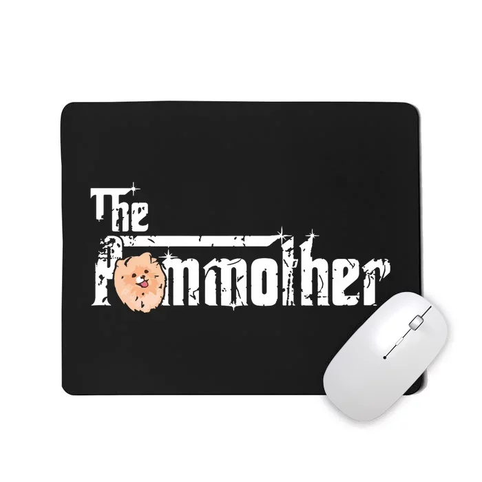 The Pommother Pom Mom Shirts Fun Cute Pomeranian Mother Dog Mousepad