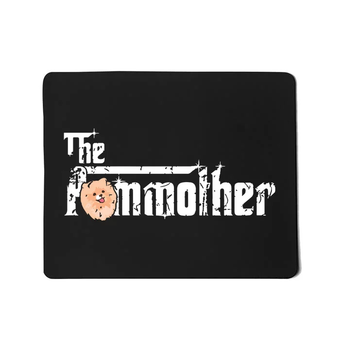 The Pommother Pom Mom Shirts Fun Cute Pomeranian Mother Dog Mousepad