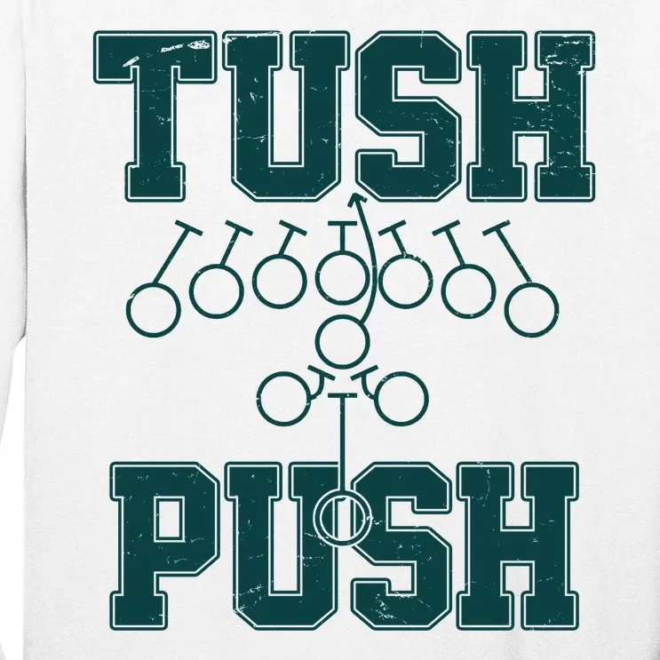 Tush Push Philadelphia Football Tall Long Sleeve T-Shirt