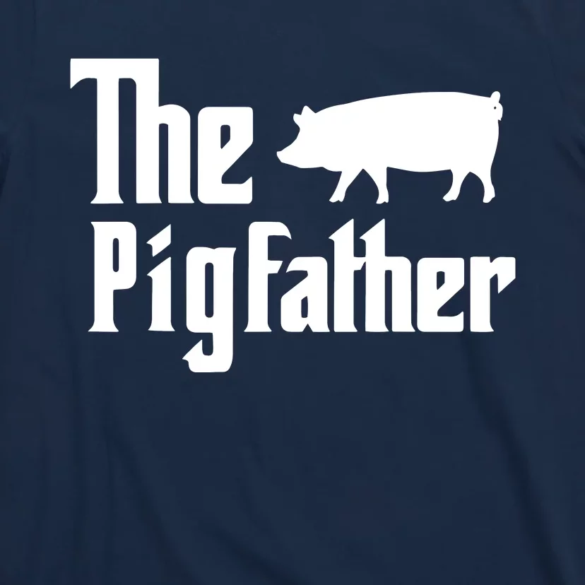 The Pigfather Pig Lover Farming Dad Funny Farmer Father T-Shirt