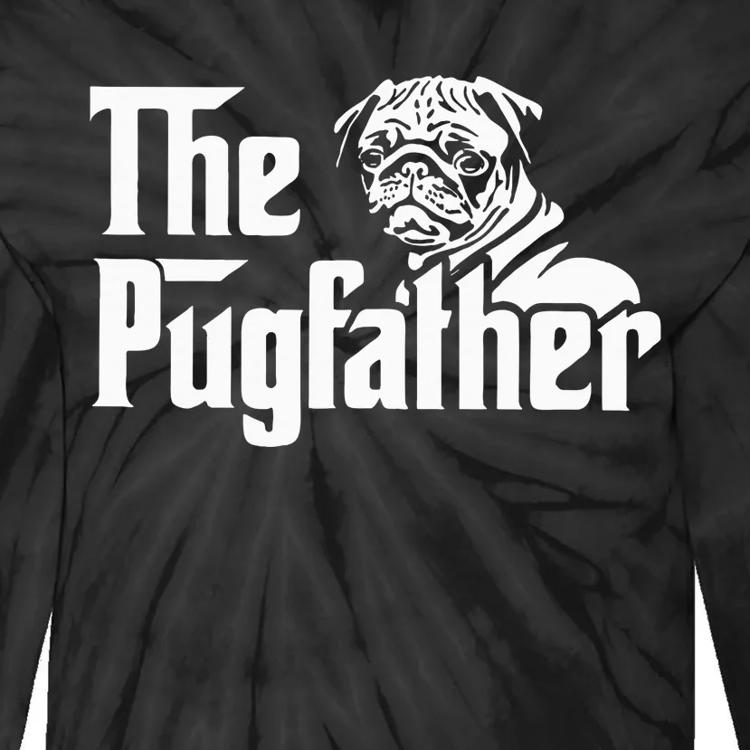 The Pugfather Pug Dad Father's Day Gift Pug Lovers Tie-Dye Long Sleeve Shirt