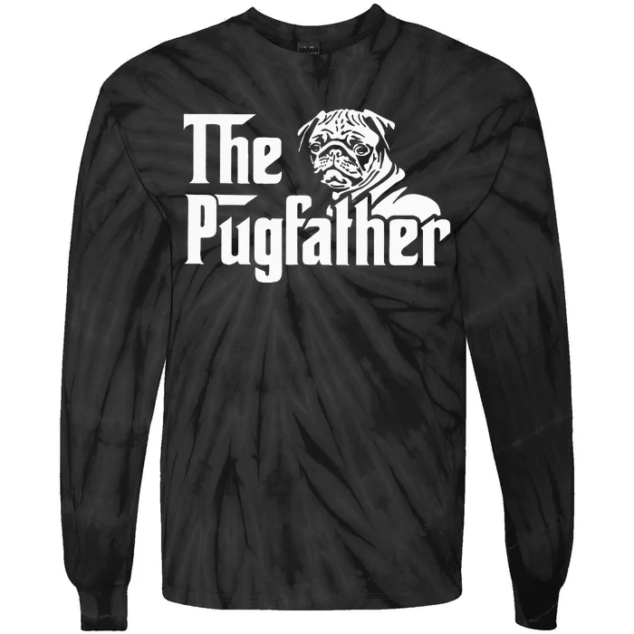 The Pugfather Pug Dad Father's Day Gift Pug Lovers Tie-Dye Long Sleeve Shirt