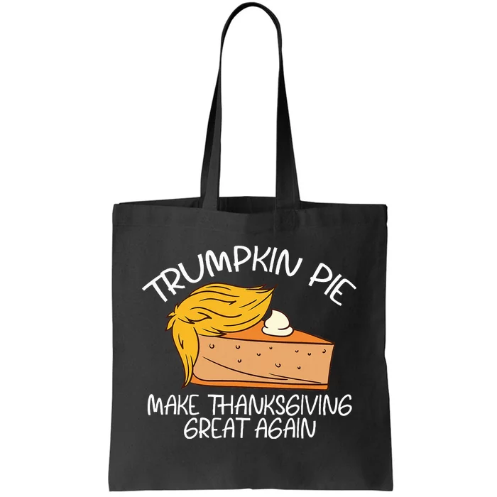 Trumpkin Pie Pumpkin Pie Thanksgiving Tote Bag