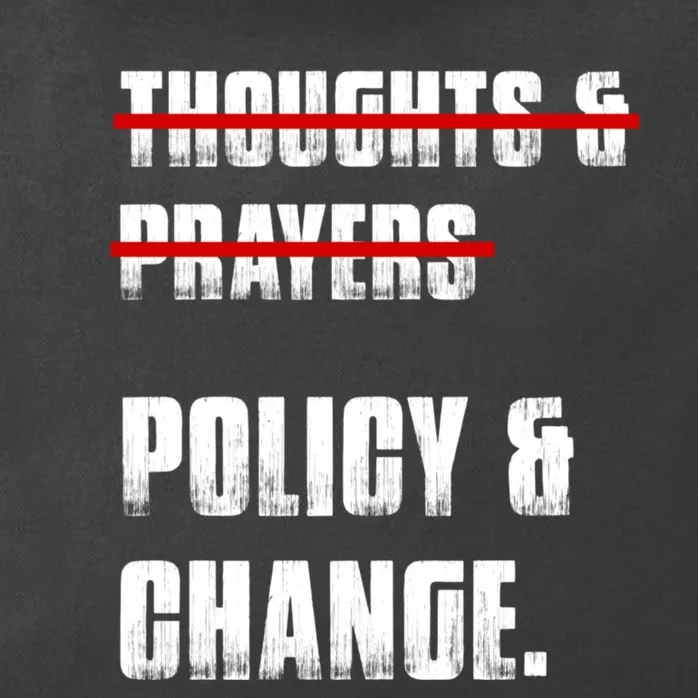 Thoughts & Prayers Policy And Change Zip Tote Bag