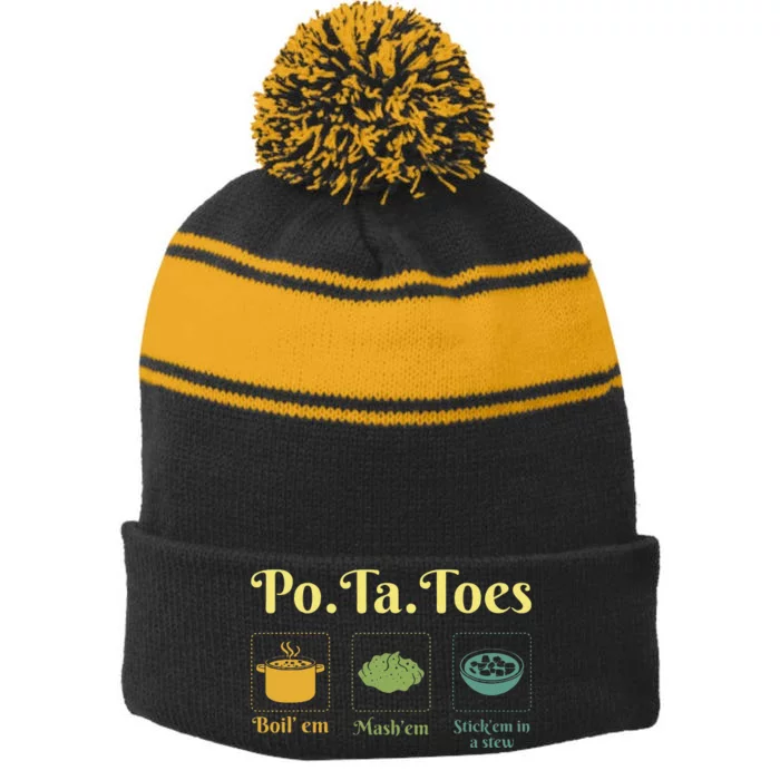 Taters Potatoes Potato Boil Em Stick Em In A Stew Stripe Pom Pom Beanie