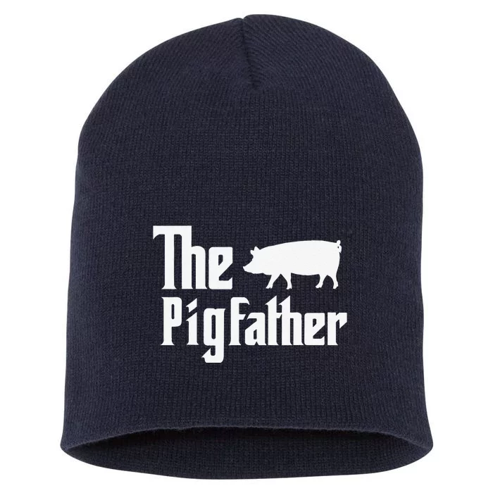 The Pigfather Pig Lover Farming Dad Funny Farmer Father Short Acrylic Beanie