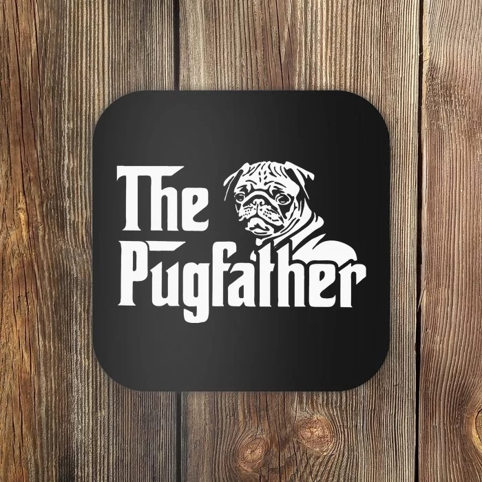 The Pugfather Pug Dad Fathers Day Gift Pug Lovers Coaster