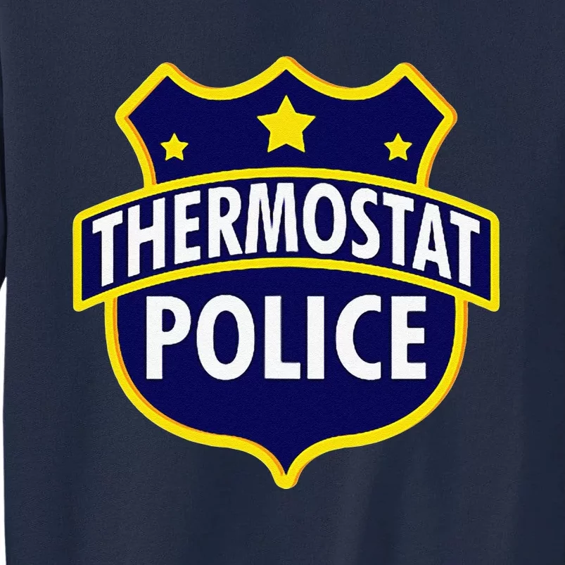 Thermostat Police Pocket Funny Dads Birthday Fathers Day Tall Sweatshirt